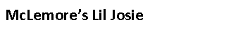 Text Box: McLemore’s Lil Josie