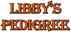 Libby's
pedigree