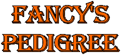 fancy's
pedigree