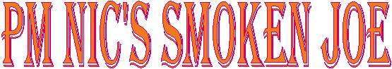 PM NIC'S SMOKEN JOE