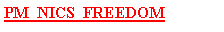 Text Box: PM  NICS  FREEDOM