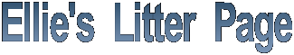 Ellie's  Litter  Page