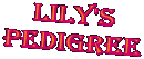 lily's
Pedigree